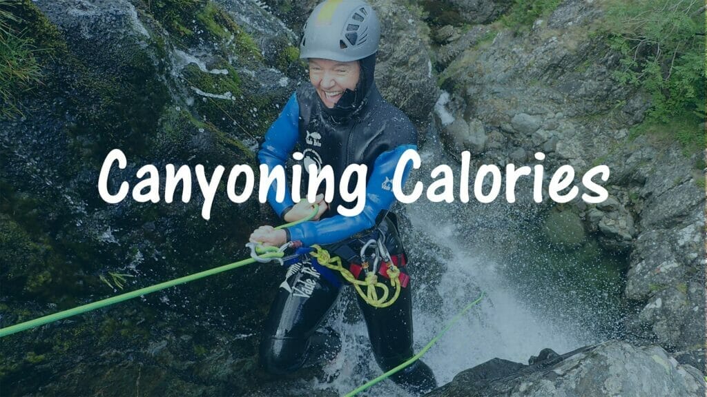 An image of a female abseiling a waterfall with the words canyoning and calories